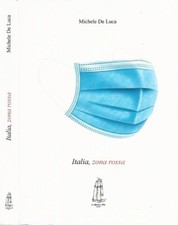 Italia, zona rossa. . Michele De Luca. 2020. .