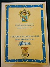 I DECORATI AL VALOR MILITARE DELLA PROVINCIA DI SAVONA - EDIZIONE 1973 -