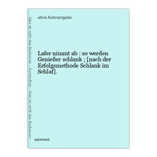 Lafer nimmt ab : so werden