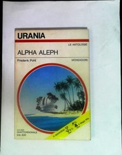 Urania n. 663. Alpha Aleph di Frederik Pohl