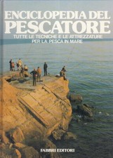 LZ- ENCICLOPEDIA PESCATORE TECNICHE ATTREZZATURE -- FABBRI --- 1981 - C - YFS949