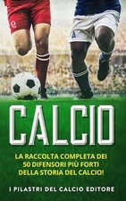 Calcio: La Raccolta Completa