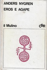 A. Nygren: Eros e Agape -il