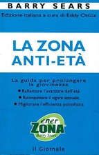 Barry Sears LA ZONA ANTI-ETÀ