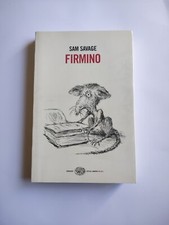 FIRMINO dI SAM SAVAGE - EINAUDI STILE LIBERO 2008
