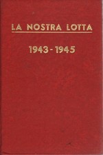 La nostra lotta. Organo del