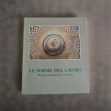Le Forme del Lavoro. Mestieri Tradizionali In Sicilia Buttitta Quaderni Palermo