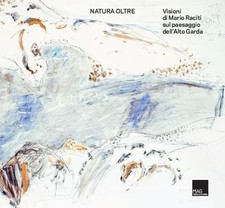 Natura oltre: visioni di Mario