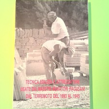 TECNICA EDILIZIA E ATTREZZATURE USATE DAI MURATORI RAGUSANI DAL 1693 AL 1945
