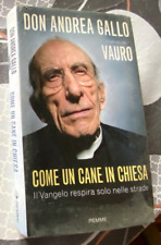COME UN CANE IN CHIESA IL VANGELO RESPIRA NELLE STRADE Gallo Vauro 2014 PIEMME
