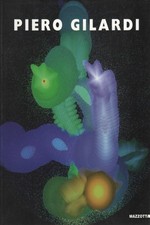 Piero Gilardi - Claudio Spadoni (Mazzotta)