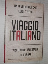 VIAGGIO ITALIANO Vizi e virtu dell Italia in Europa Monorchio Tivelli I edi 2001