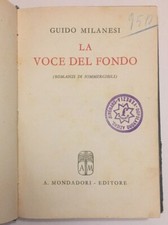 Guido Milanesi LA VOCE DEL FONDO Romanzi di sommergibili Mondadori 1942