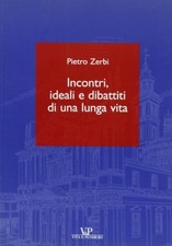 Incontri, ideali e dibattiti