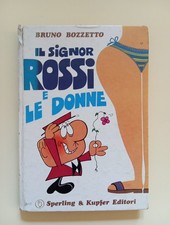 Il signor Rossi e le donne - Bruno Bozzetto - Sperling & Kupger, 1970 (prima ed)