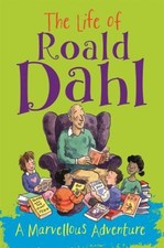 The Life of Roald Dahl: A