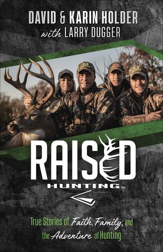Raised hunting true stories - true,