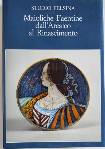 Maioliche faentine - maioliche,