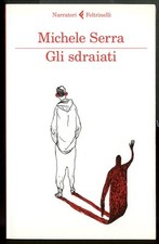 SDRAIATI ( GLI ) di SERRA MICHELE
