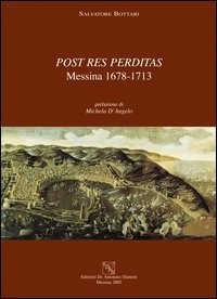 Post res perditas - , messina
