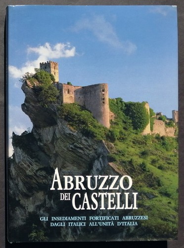 Abruzzo dei castelli - ., gli
