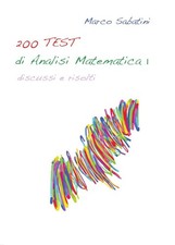 Libri Marco Sabatini - 200 TEST Di Analisi Matematica 1