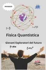 Fisica Quantistica: Giovani