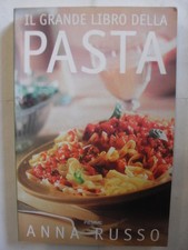 RUSSO - GRANDE LIBRO DELLA PASTA - ED.PIEMME - 1°ED.2000