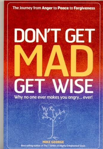 Don get mad wise - wise:, why