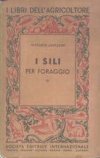 I sili per foraggio di Lavezzini Vittorio - I libri dell'Agricoltore ed. S.E....