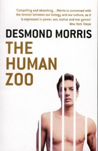 Desmond morris the human zoo - the,