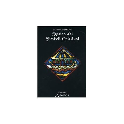 Lessico dei simboli - , cristiani