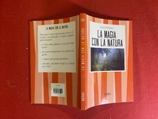 Laura RANGONI - LA MAGIA CON LA NATURA Guida Xenia n. 200 (2020) Amuleti Rituali