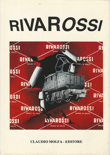 Rivarossi 1946 1981 - rivarossi, claudio