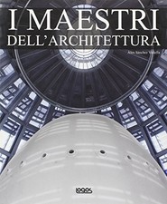I maestri dell'architettura