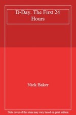 D-Day. The First 24 Hours-Nick