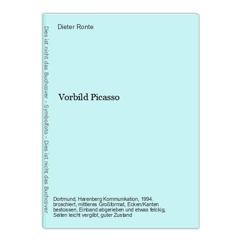 Vorbild picasso ronte dieter - vorbild, ronte,