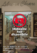 Viroli,Giordano. - Per un modello di cultura figurativa. Forlì, città e museo. 