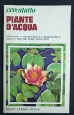 Cercatutto PIANTE D'ACQUA - FRATELLI FABBRI EDITORI 