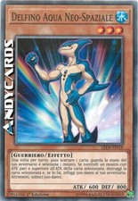 DELFINO AQUA NEO-SPAZIALE (Neo-Spacian Aqua Dolphin) Comune • LED6 IT018 YUGIOH!