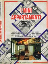 I mini appartamenti. Progettarli arredarli valorizzarli. Giuseppe Mascheroni. 19