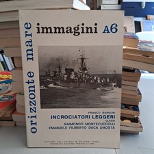 ORIZZONTE MARE IMMAGINI A6, Incrociatori leggeri Franco Bargoni, Ed. Ateneo 1979