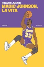 MAGIC JOHNSON, LA VITA  -