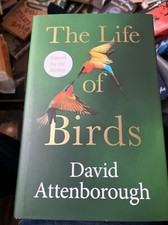 SIGNED THE LIFE OF BIRDS BY