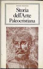 Storia dell'Arte Paleocristiana , Francia, Ennio: