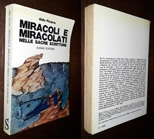 Miracoli e miracolati nelle Sacre Scritture, Aldo Ficarra, 1°Ed. Sugar 1972.