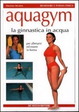 Acquagym. La Ginnastica In