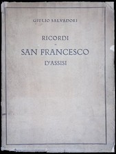 Ricordi di San Francesco d'Assisi - Salvadori Giulio - 1926