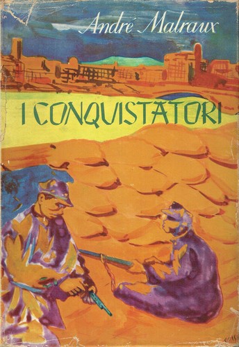 Conquistatori andré malraux - i,