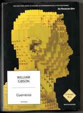 GUERREROS William Gibson Prima Edizione Strade Blu Mondadori 2008